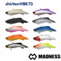 Leurres rigides MADNESS Shiriten VIBE73